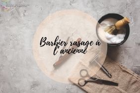 Barbier rasage à l’ancienne