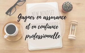 Séminaire Formation : Gagner en assurance et en confiance professionnelle