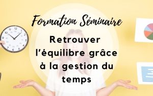 Retrouver l équilibre grâce à la gestion du temps